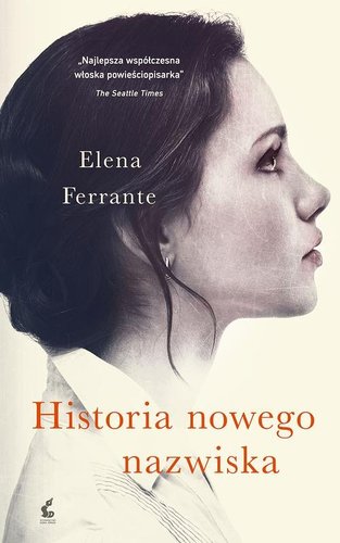 Elena Ferrante - Historia nowego nazwiska Elena Ferrante - Historia nowego nazwiska