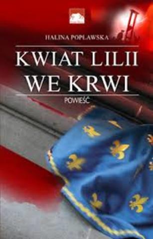 Halina Popławska - Kwiat lilii we krwi Halina Popławska - Kwiat lilii we krwi
