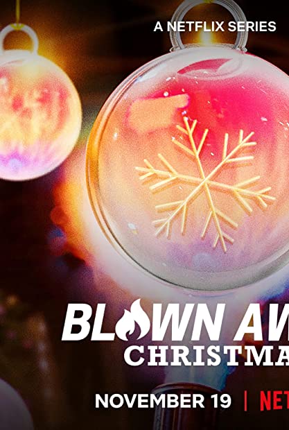 Blown Away Christmas (2021) Season 1 Complete 480p WEB-DL NF x264