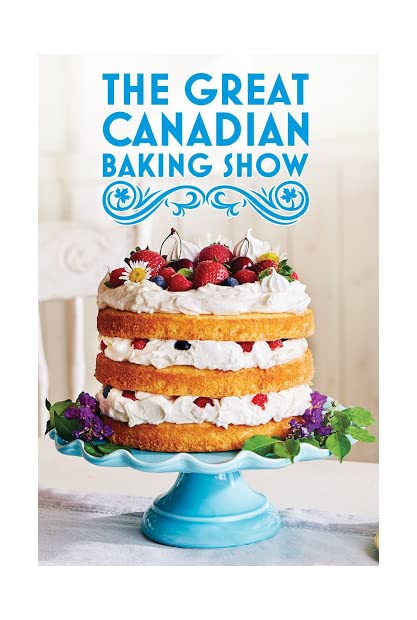 The Great Canadian Baking Show S05E07 WEBRip x264-GALAXY