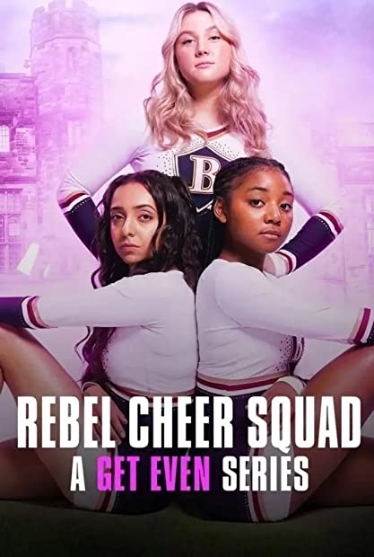 Rebel Cheer Squad A Get Even Series S01E07 WEBRip x264-XEN0N