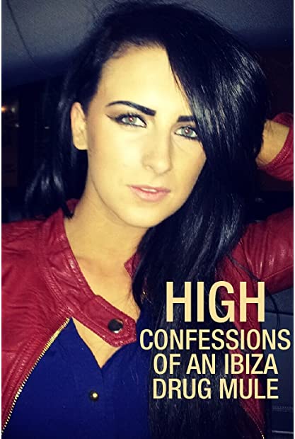 High Confessions of an Ibiza Drug Mule S01 COMPLETE 720p NF WEBRip x264-Gal ...
